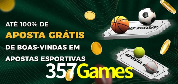 357Games Ate 100% de Aposta Gratis